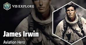 The Extraordinary Journey of James Irwin | Explorer Biography | Explorer