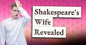 Who is Shakespeare's wife?