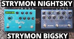 Strymon NightSky vs. Strymon BigSky