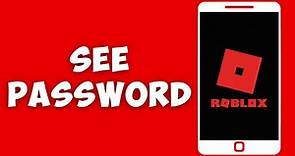 How To See Your Roblox Password
