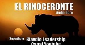 el rinoceronte audiolibro completo