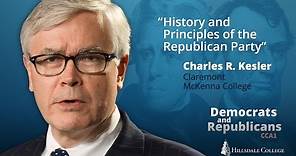 History and Principles of the Republican Party - Charles Kesler