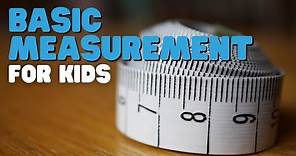Basic Measurement For Kids | Learn about Height, Length, and Width