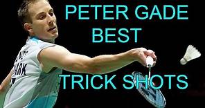 PETER GADE BEST TRICK SHOTS - Badminton 2015