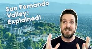 Living in the San Fernando Valley | EVERYTHING YOU NEED TO KNOW ABOUT THE SAN FERNANDO VALLEY