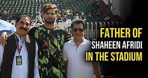 Father of Shaheen Shah Afridi in the Stadium | Meet Haris Rauf, Rashid Khan, David Wiese, Aqib Javed