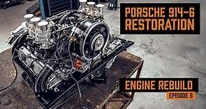 Porsche 914 - 6 restoration - Episode 6 - Engine build