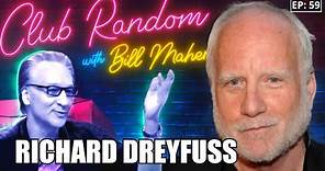 Richard Dreyfuss | Club Random with Bill Maher