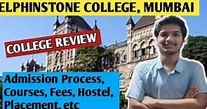 ELPHINSTONE COLLEGE, MUMBAI | Admission Process, Courses, Cutoff, Fees, Hostel, Placement,etc