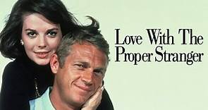 Love With The Proper Stranger (1963) 1080p - Steve McQueen, Natalie Wood, Tom Bosley