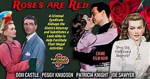 Roses Are Red (1947) — Crime Film Noir / Don Castle, Peggy Knudsen, Patricia Knight, Joe Sawyer