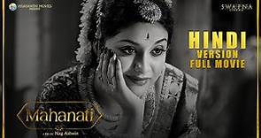 Mahanati Hindi Full Movie | Keerthy Suresh | Dulquer Salmaan | Samantha | Nag Ashwin | Swapna Cinema