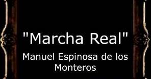Marcha Real (Marcha de Granaderos) - Manuel Espinosa de los Monteros [CT]