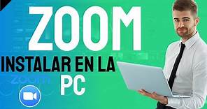 🔥 Como instalar ZOOM Cloud Meetings en la PC e ingresar en una reunión