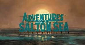 The Salton Sea Beginnings: History of origins documentary