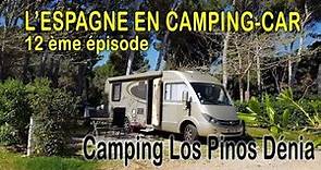 Espagne 2022. Camping Los Pinos Dénia. Voyages en camping car en Espagne
