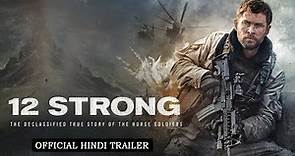 12 Strong Official INDIA Trailer (Hindi)