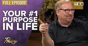 Rick Warren (The Purpose Driven Life): Understand & Accept God's Love | FULL EPISODE | Praise on TBN