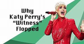 What Went Wrong With Katy Perry's "Witness"