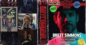 Without Your Head: Brett Simmons director of "You Might Be The Killer" interview