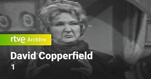 David Copperfield: Capítulo 1 | RTVE Archivo