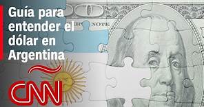 ¿Cómo funciona el dólar en Argentina y por qué sube su valor? ¿Qué pasa si se dolariza el país?