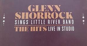 Glenn Shorrock - Sings Little River Band - The Hits Live In Studio