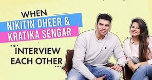 Nikitin Dheer and Kratika Sengar interviewing each other takes a hilarious turn | Rapid Fire