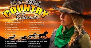 Best Classic Country Songs Of 70s 80s - Best Old Country Colection Of All Time - Old Country Music
