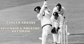 Zaheer Abbas - The Elegant, Rocking, Splendid Batsman Treat to Watch