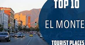 Top 10 Best Tourist Places to Visit in El Monte, California | USA - English