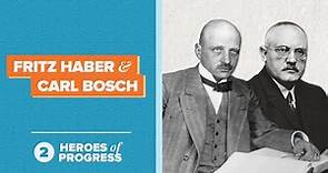 Fritz Haber and Carl Bosch: The Inventors of the Haber-Bosch Process | Heroes of Progress | Ep. 2