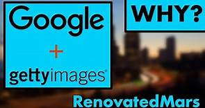 Why does Google care about Getty Images?