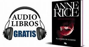 El ladrón de cuerpos (Audiolibro) Anne Rice, Hernán Sabaté Vargas