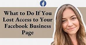How I Recovered My Lost Facebook Business Page Access in 3 Easy Steps!