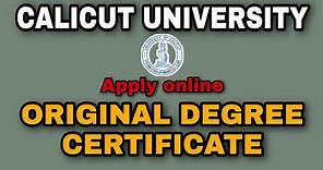 Original Degree Certificate | How to apply online | Calicut University