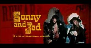 SONNY & JED - TRAILER