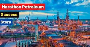 Marathon Petroleum Corporation success story | American petroleum refining company| Michael Hennigan