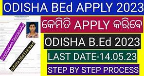 ODISHA BEd ENTRANCE 2023 APPLY ONLINE/HOW TO APPLY BEd ENTRANCE EXAM 2023 ODISHA APPLICATION FORM