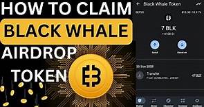 How To Claim and Withdraw The Black Whale Airdrop
