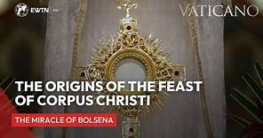 The Origins of the Feast of the Corpus Christi