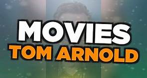 Best Tom Arnold movies