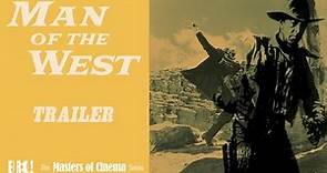 MAN OF THE WEST Original Theatrical Trailer [Masters of Cinema]
