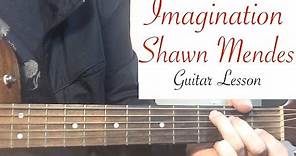 "Imagination" - Shawn Mendes | Guitar Tutorial (Easy Lesson) :)
