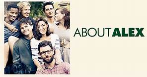 About Alex (Full Movie) Drama, College friends reunite | Indie Fave| Aubrey Plaza, Max Minghella