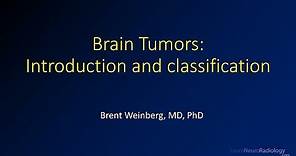 Imaging brain tumors - 1 - Introduction and classification