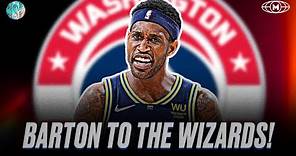 WELCOME TO THE WIZARDS WILL BARTON!!!