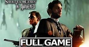 SHERLOCK HOLMES: THE AWAKENED (2023) Full Gameplay Walkthrough / No Commentary 【FULL GAME】Ultra HD
