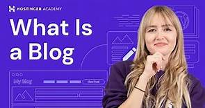 What Is a Blog? | Explained