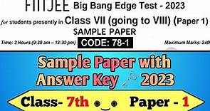 FIITJEE Sample Paper 1 || Class 7th | Big Bang Edge Test 2023